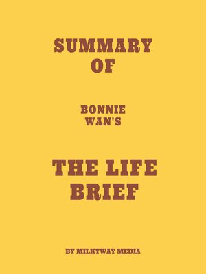 cover image of Summary of Bonnie Wan's the Life Brief